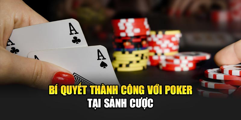 Mẹo chơi Poker 888B hiệu quả cho người mới Mẹo chơi Poker 888B hiệu quả cho người mới